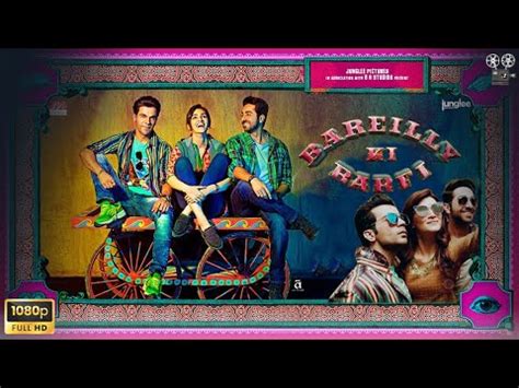 Bareilly Ki Barfi Full Hd Ayushmann Khurrana Kriti Sanonraj