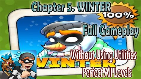 Robbery Bob Chapter Winter Perfect All Levels Without Using