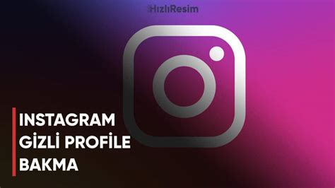 İnstagram Gizli Profile Bakma 2022 Güncel