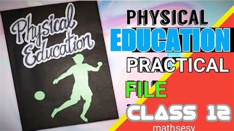 Class Physical Education Practical File Cbse Youtube