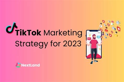 TikTok Marketing Strategy for 2023 - NextLand | Blog for WordPress