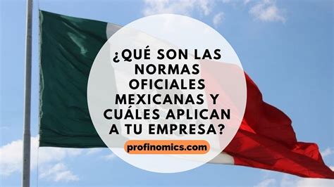 Qué son las Normas Oficiales Mexicanas y cuáles aplican a tu empresa