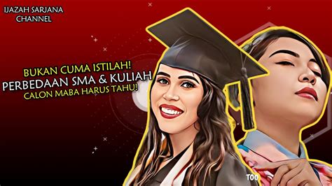 Calon Maba Harus Tahu Perbedaan Sma Dengan Kuliah Youtube