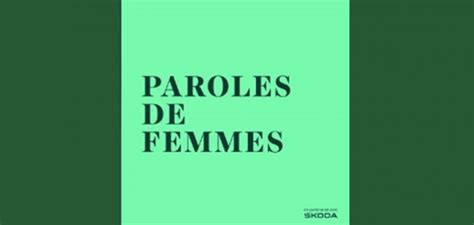 Paroles De Femmes Le Podcast Incontournable Des Femmes Inspirantes