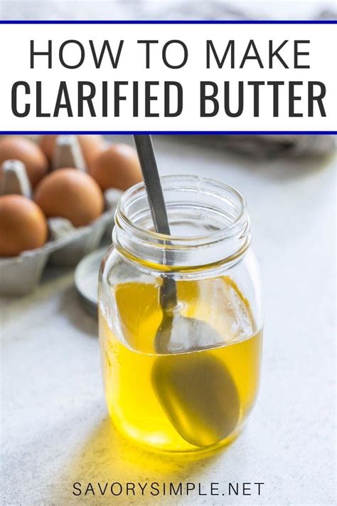 How To Make Clarified Butter Step By Step Photos Savory Simple