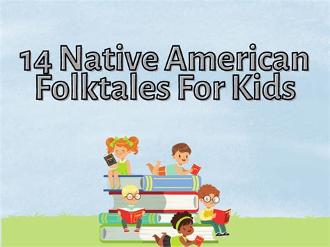 14 Native American Folktales For Kids - Teaching Expertise