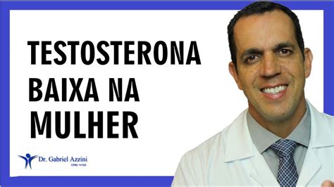 6 Sinais De Testosterona Baixa Na Mulher Dr Gabriel Azzini Youtube