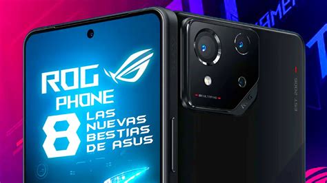 Conoce Los ROG PHONE 8 Y 8 PRO Las NUEVAS BESTIAS De ASUS 24 GB DE