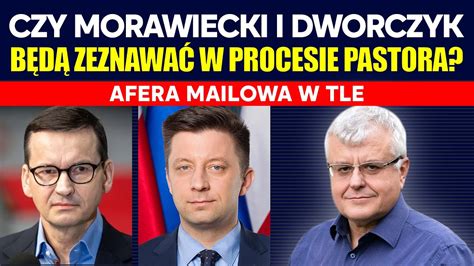 Czy Morawiecki I Dworczyk B Da Zeznawa W Procesie Pastora Ipp Tv