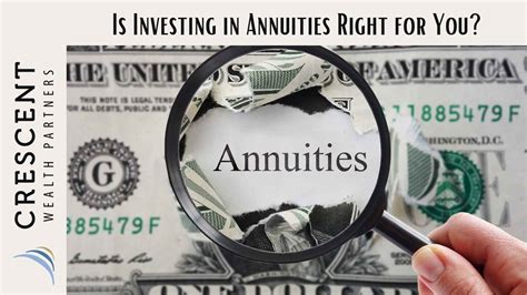 Is Investing In Annuities Right For You Crescent Wealth Partners