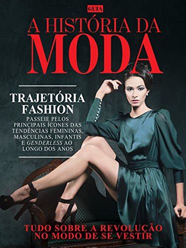 Pdf Guia A Hist Ria Da Moda Ed Tudo Sobre A Revolu O No Modo De