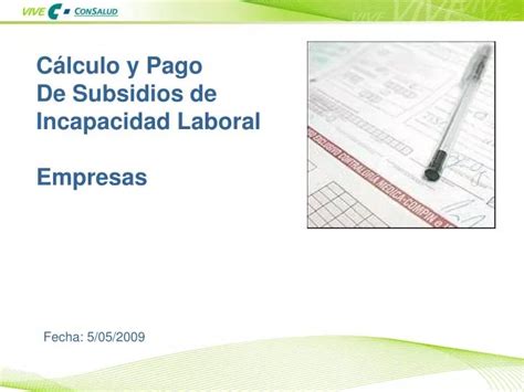 Ppt C Lculo Y Pago De Subsidios De Incapacidad Laboral Empresas Fecha