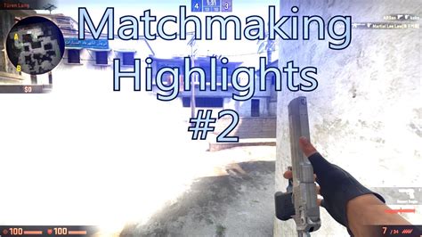 Cs Go Matchmaking Highlights Youtube