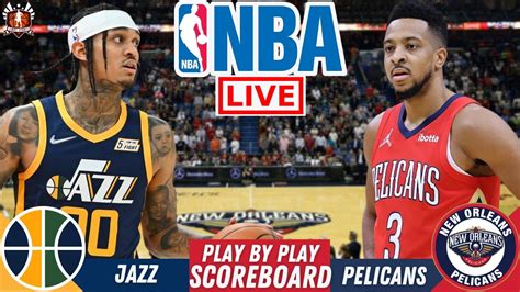 Utah Jazz Vs New Orleans Pelicans Nba Live Play By Play Scoreboard