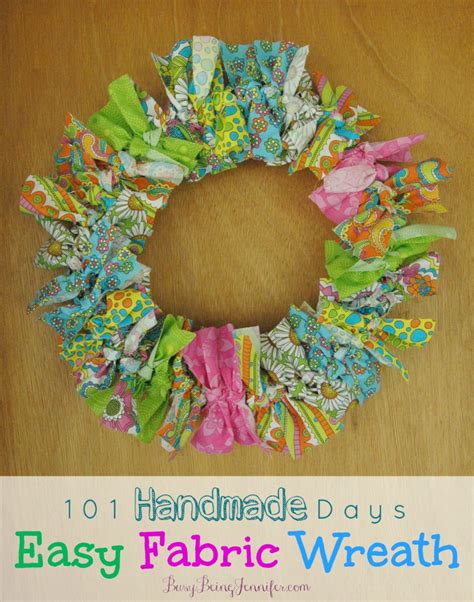 101 Handmade Days Easy Fabric Wreath Busy Being Jennifer