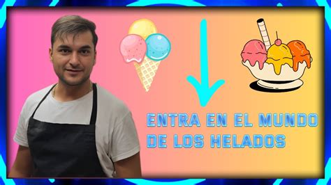 Introducci N A Los Helados Qu Es Un Helado C Mo Hacer Un Helado