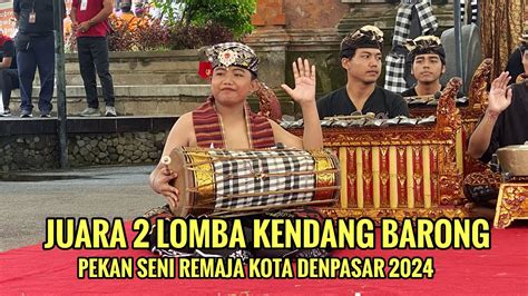 JUARA 2 LOMBA KENDANG BARONG TINGKAT SD PSR PEKAN SENI REMAJA KOTA