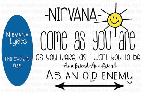 Nirvana Come as You Are Song Lyrics Kurt Cobain Quote Grunge - Etsy