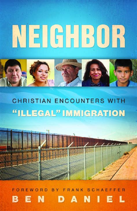 Neighbor; Christian Encounters With ‘Illegal’ Immigration | Good ...