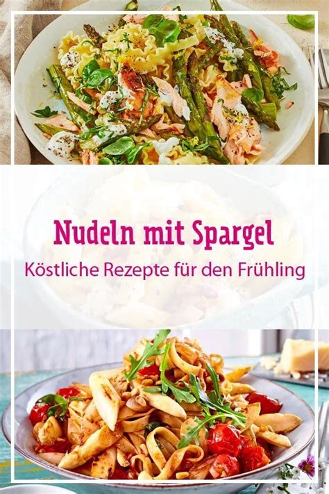 Nudeln Mit Spargel K Stliche Rezepte F R Den Fr Hling Lecker