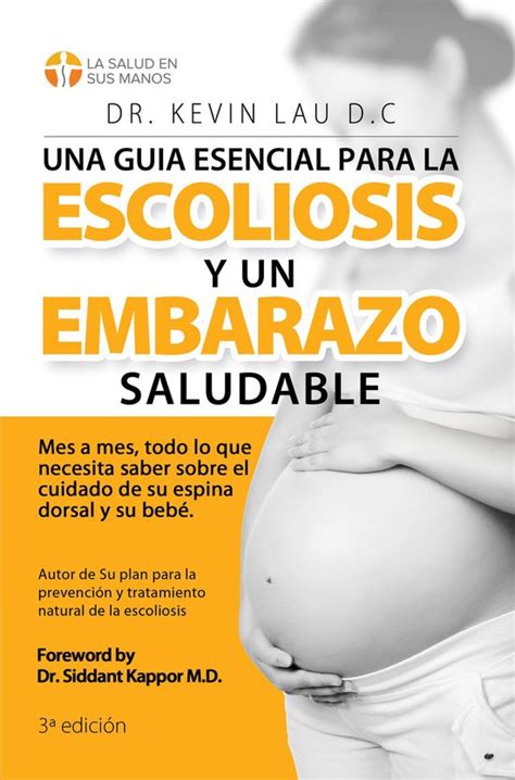 La Salud En Sus Manos Una Guia Esencial Para La Escoliosis Y Un