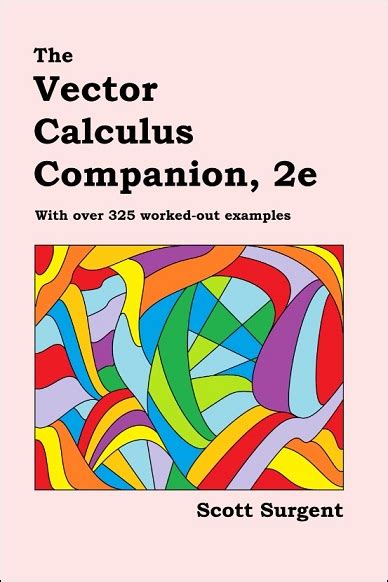 The Vector Calculus Companion Book 2e By Scott Surgent