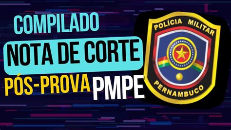 NOTA DE CORTE PMPE 2023 PÓS PROVA YouTube