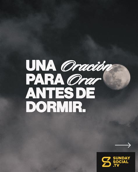 Una oración para orar antes de dormir Dios pido que me llenes de Tu