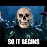 so it begins Meme Generator - Imgflip