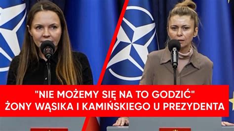 Nie możemy się na to godzić Żony Kamińskiego i Wąsika u prezydenta