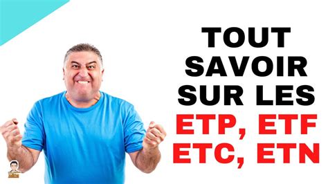 Tout Savoir Sur Les Etp Etf Etn Etc Diff Rences Et Comment Les