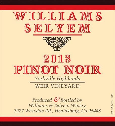 Williams Selyem 2018 Weir Vineyard Pinot Noir Yorkville Highlands