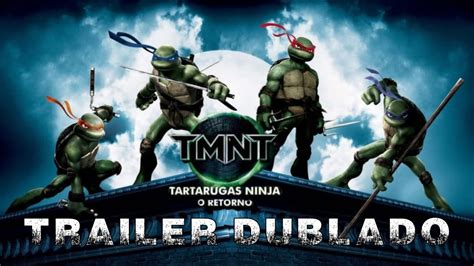 As Tartarugas Ninja O Retorno Trailer Dublado YouTube