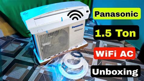 Panasonic 1 5 Ton WiFi AC Unboxing Panasonic WiFi Smart Split AC