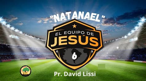 Natanael Serie El Equipo De Jesus Pr David Lissi YouTube