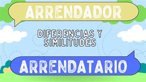 Diferencias Entre Arrendador Y Arrendatario