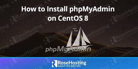 How To Install PhpMyAdmin On CentOS 8 RoseHosting