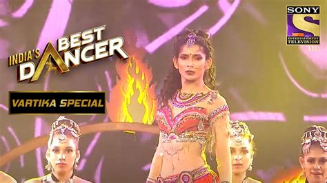 Enjoy कीजिए Vartika का एक Magnificent Performance Indias Best Dancer