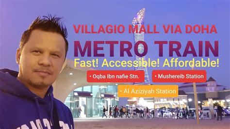 How To Reach Villagio Mall Via Metro Train In Doha Qatar Youtube