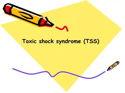 Ppt Toxic Shock Syndrome Tss Powerpoint Presentation Free Download