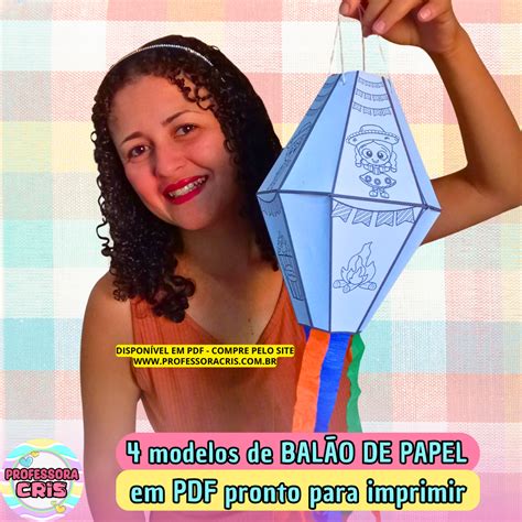 Como Fazer Balão De Papel Para Festa Junina - PDF Balão de papel Festa Junina – Professora Cris – Ensinando com carinho