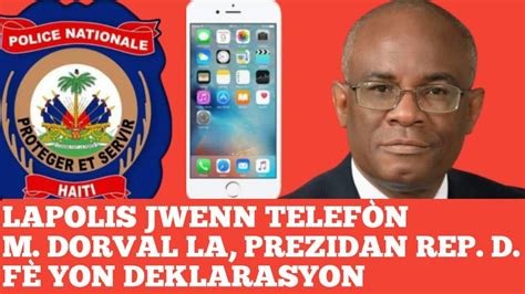 La Polis Jwenn Telefon Met Dorval La Prezidan R D Louis Abinader Fe