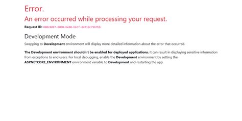 Error An Error Occurred While Processing Your Request The Development