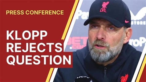 Jurgen Klopp Refuses To Answer Question From Liverpool Journalist