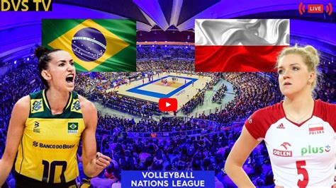 BRASIL X POLÔNIA AO VIVO LIGA DAS NAÇÕES FEMININA DE VÔLEI YouTube