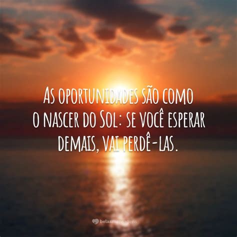 Frases De Oportunidades Para Quem N O Quer Deix Las Passar