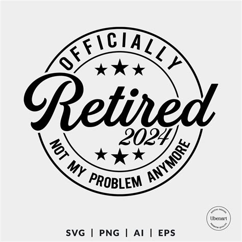 Officially Retired Svg Retirement Svg Retired Svg Artofit