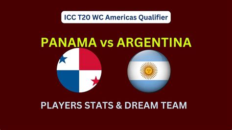 PAN Vs ARG Dream11 Team PAN Vs ARG Dream11 Prediction PAN Vs ARG