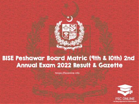 BISE Peshawar Board Matric 9th 10th 2nd Annual Exam 2022 Result