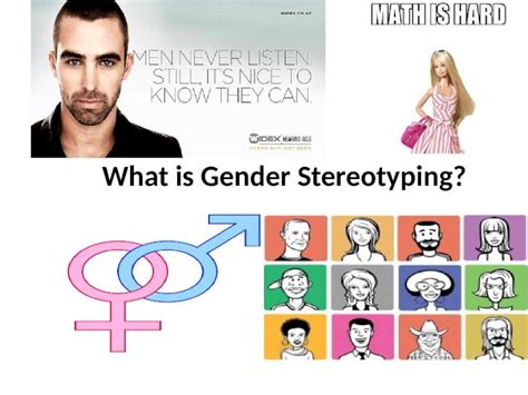 Pptx What Is Gender Stereotyping Gender Masculine Or Feminine Behaviors Features That Are